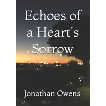 Echoes of a Heart's Sorrow
