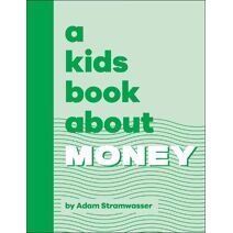 Kids Book About Money (Kids Book)