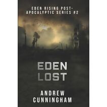 Eden Lost (Eden Rising Post-Apocalyptic)