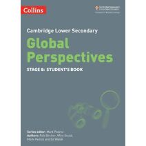 Cambridge Lower Secondary Global Perspectives Student's Book: Stage 8 (Collins Cambridge Lower Secondary Global Perspectives)