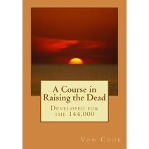 Course in Raising the Dead