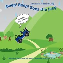 Beep! Beep Goes the Jeep (Adventures of Beep the Jeep)