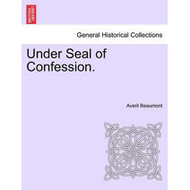 Under Seal of Confession.