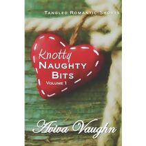 Knotty Naughty Bits Volume 1 (Knotty Naughty Bits)