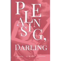 Pleasing, Darling
