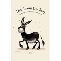 Brave Donkey And Other Bilingual Spanish-English Stories for Kids