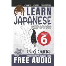 Japanese Reader Collection Volume 6 (Japanese Reader Collection)