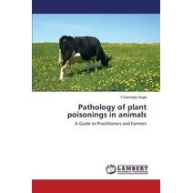 Pathology of plant poisonings in animals