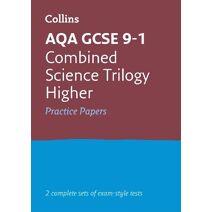 AQA GCSE 9-1 Combined Science Higher Practice Papers (Collins GCSE Grade 9-1 Revision)