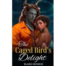 Caged Bird's Delight