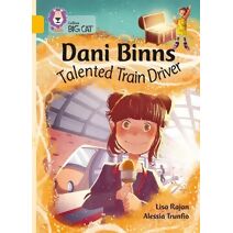 Dani Binns: Talented Train Driver (Collins Big Cat)