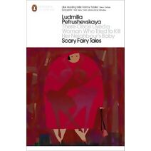 There Once Lived a Woman Who Tried to Kill Her Neighbour's Baby: Scary Fairy Tales (Penguin Modern Classics)