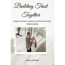 Building Trust Together