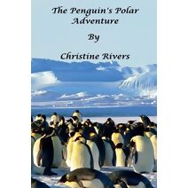 Penguin's Polar Adventure (Animals and Wildlife Stories)