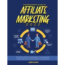Beginner's Guide to Affiliate Marketing 2022
