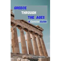 Greece Through the Ages