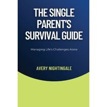 Single Parent's Survival Guide