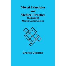 Moral Principles and Medical Practice