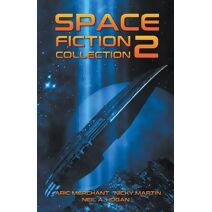 Space Fiction Collection 2. Selected Stories about Space, Aliens and the Future (Space Fiction Collection)