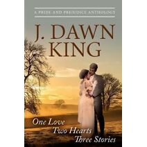 One Love - Two Hearts - Three Stories (Marrying Mr. Darcy, Regency)