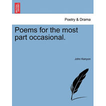 Poems for the Most Part Occasional.