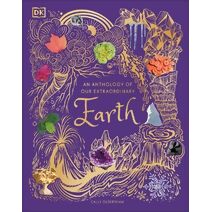 Anthology of Our Extraordinary Earth (DK Children's Anthologies)