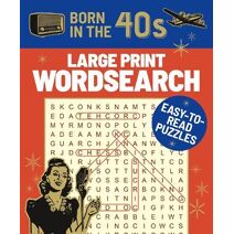 Born in the 40s Large Print Wordsearch (Puzzles of the Decade)