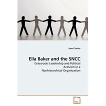 Ella Baker and the SNCC