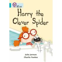 Harry the Clever Spider (Collins Big Cat)