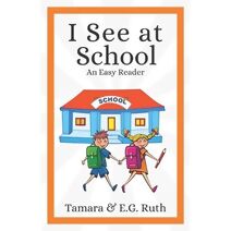 I See At School (I See Easy Reader)