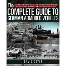 Complete Guide to German Armored Vehicles