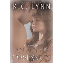 Act of Obsession (Acts of Honor)