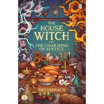 House Witch and The Charming of Austice (House Witch)