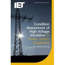 Condition Assessment of High Voltage Insulation in Power System Equipment