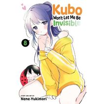 Kubo Won't Let Me Be Invisible, Vol. 8 (Kubo Won't Let Me Be Invisible)