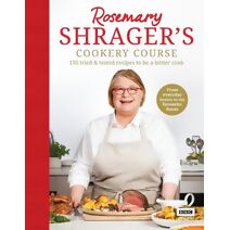 Rosemary Shrager’s Cookery Course