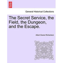 Secret Service, the Field, the Dungeon, and the Escape.