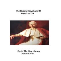 Rosary Encyclicals of Pope Leo XIII