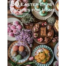 50 Easter Eats Recipes for Home