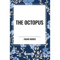 Octopus: A Story of California and the Pit: A Story of Chicago