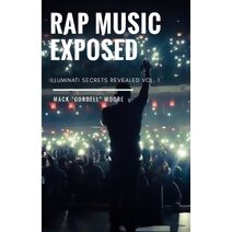 Rap Music Exposed (Illuminati Secrets Revealed)