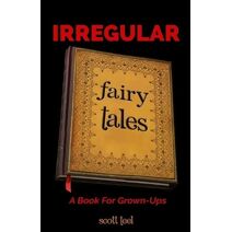 Irregular Fairy Tales