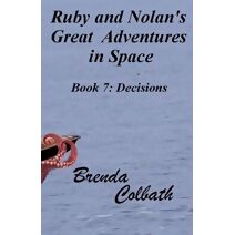 Decisions (Ruby & Nolan's Great Adventures in Space)