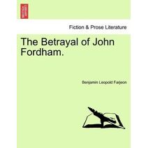 Betrayal of John Fordham.