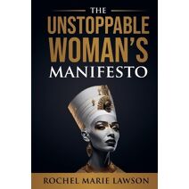 Unstoppable Woman's Manifesto
