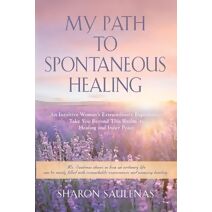 My Path to Spontaneous Healing