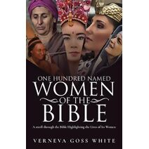 One Hundred Named Women of the Bible