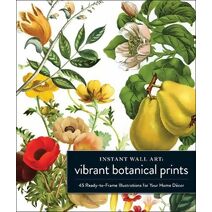 Instant Wall Art Vibrant Botanical Prints (Home Design and Décor Gift Series)