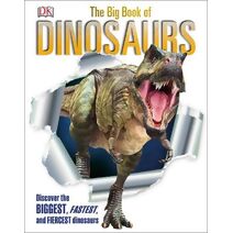 The Big Book of Dinosaurs (DK Big Books)