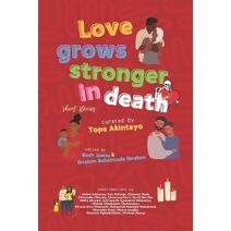 Love Grows Stronger in Death